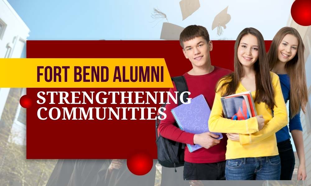 Fort Bend Alumni strengthening communities